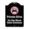 Signmission Designer Series-Private Drive Do Not Block Gate Entrance With No Car Symbol, 24" H, BS-1824-9783 A-DES-BS-1824-9783 - alternate 1